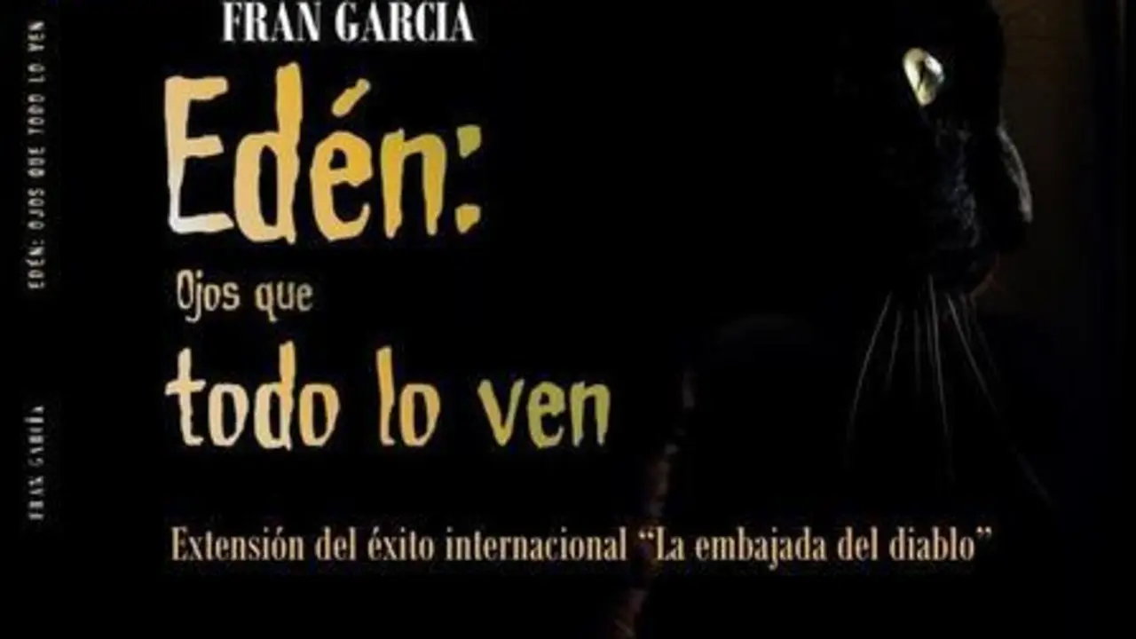 <p> La portada del nuevo libro de Fran Garc&iacute;a: "Ed&eacute;n, ojos que todo lo ven" </p>