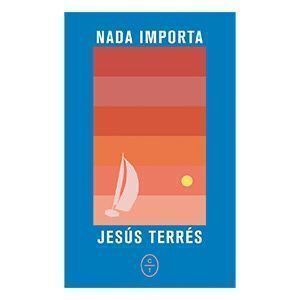 Nada importa. Jesús Terrés. Pinterest.