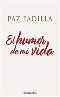 El humor de mi vida. Paz Padilla. Pinterest.