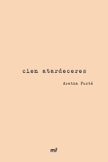 Cien atardeceres. Aretha Fusté