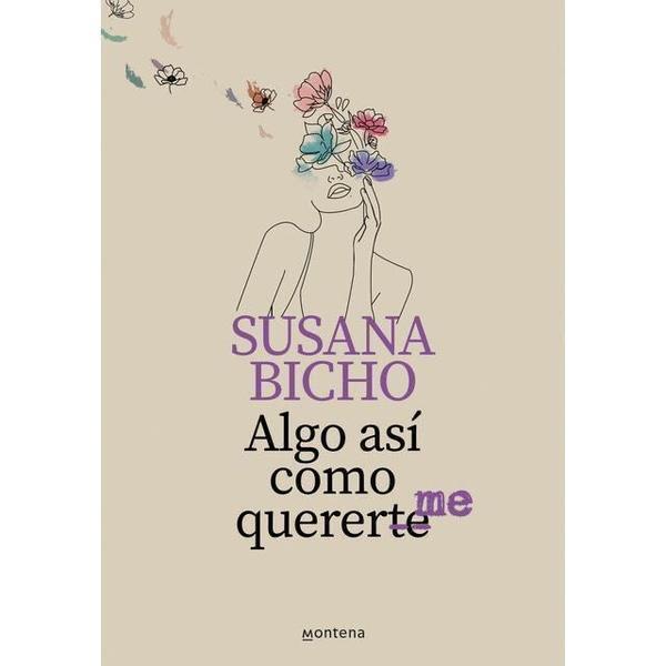 Algo así como quererme. Susana Bicho